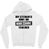 my students have an awesome teacher Zipper Hoodie