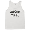 last clean t shirt funny humor college vintage Tank Top