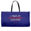 failed psych evaluation Weekender Totes