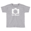 oh shoot camera Toddler T-shirt