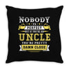 Nobody Is Perfect But If You Are An Uncle You Are Pretty Damn Close Throw Pillow