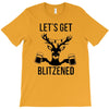 let's get blitzened T-Shirt