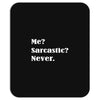 sarcastic Mousepad