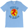 pizza on earth T-Shirt