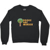 books are murder Crewneck Sweatshirt