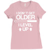 i don't get older, i level up Ladies Fitted T-Shirt