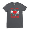 Forget it Girls My Mom Is My Valentine Ladies Fitted T-Shirt