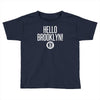 fabolous hello brooklyn Toddler T-shirt
