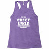 i'm the crazy uncle Racerback Tank