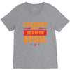 Legends Are Born In April V-Neck Tee