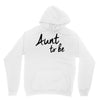 aunt to be Unisex Hoodie