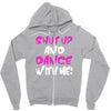 shut up dance with me Zipper Hoodie