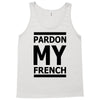 pardon my french Tank Top