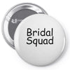 bridal squad Pin-back button
