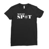 you're in my spot Ladies Fitted T-Shirt