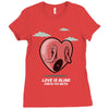 love is blind Ladies Fitted T-Shirt