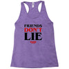 friends don't lie Racerback Tank