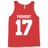 pervert 17 Tank Top