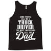 Truck Driver Dad Tank Top
