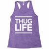 thug life Racerback Tank