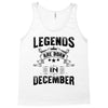 Legends Are Born In December Tank Top