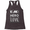 dad a son's first hero a daughters first love 2 Racerback Tank