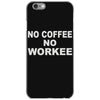 no cofeeee no workeeee iPhone 6/6s Case
