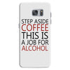 step aside coffee this is a job for alcohol Samsung Galaxy S7