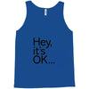 ITS OKAY Tank Top