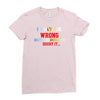i may be wrong rare Ladies Fitted T-Shirt