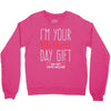 I'm Your Mother's Day Gift Dad Says You're Welcome Crewneck Sweatshirt
