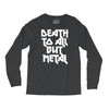 death to all Long Sleeve Shirts