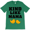 Kind As A Mother T-Shirt