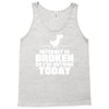 Internet Is Broken - So I am Outside Today Tank Top