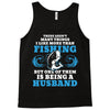 Fishing Husband Tank Top