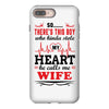 There's This Boy Who Stole My Heart He Calls Me Wife iPhone 8 Plus