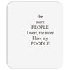 poodle lover Mousepad