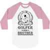 Golfer Brother 3/4 Sleeve Shirt