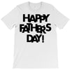 happy father&rsquo;s day T-Shirt