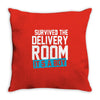 survived the delivery room it's a boy funny Throw Pillow