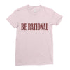 be rational Ladies Fitted T-Shirt