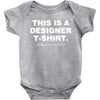 This is a Designer T-Shirt Baby Bodysuit
