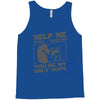 help me stack overflow youre myo nly hope Tank Top