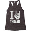 i love thrash Racerback Tank