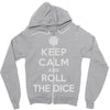keep calm and roll the dice Zipper Hoodie