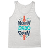 nobody can drag me down Tank Top