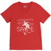 astronauts need their space V-Neck Tee
