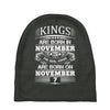 Real Kings Are Born On November 7 Baby Beanies