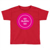 mummy go Toddler T-shirt