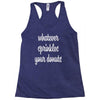 whatever sprinkles your donuts Racerback Tank
